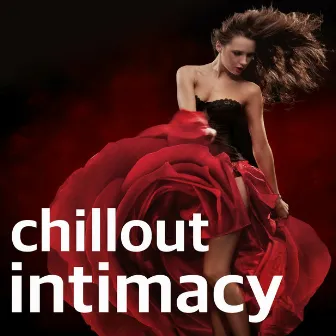 Chillout Intimacy - Lounge Sexual Healing Music & Erotic Tracks for Sex by Joe Pacino