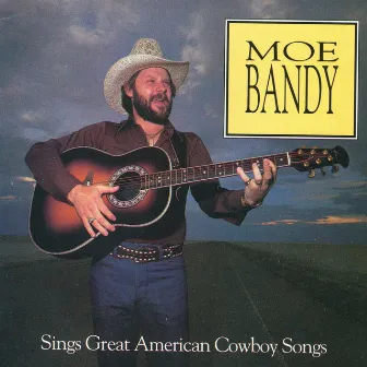 Sings Great American Cowboy Songs by Moe Bandy