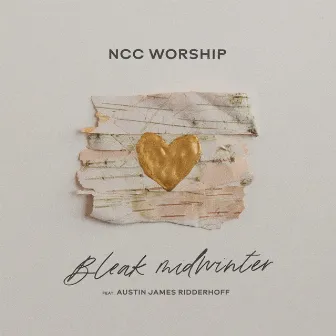 Bleak Midwinter by NCC Worship