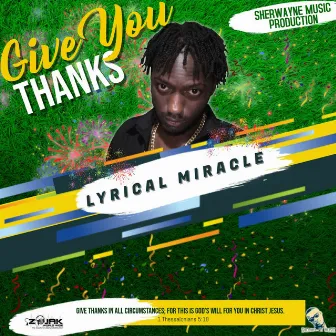 Give You Thanks by Lyrical Miracle