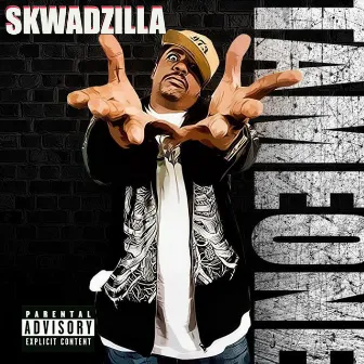 SKWADZILLA by Tame One