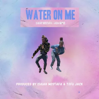 Water On Me by Jada Imani