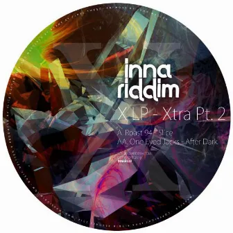 Inna Riddim X LP - Xtra, Pt. 2 by Slice