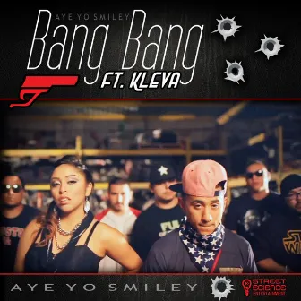 Bang Bang (feat. Kleva) by Aye Yo Smiley