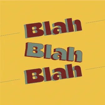 Blah Blah Blah by BLUEMENT