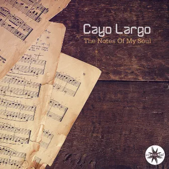 The Notes of My Soul by Cayo Largo