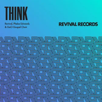 Think by Revival House Project