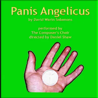 David Warin Solomons: Panis Angelicus by Composer's Choir