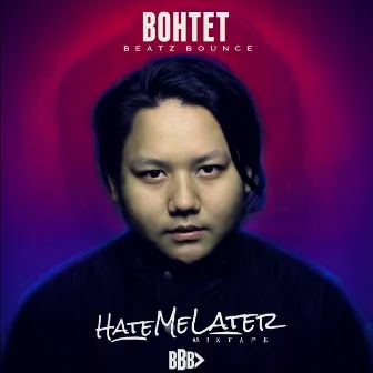 Hate Me Later by Bo Htet