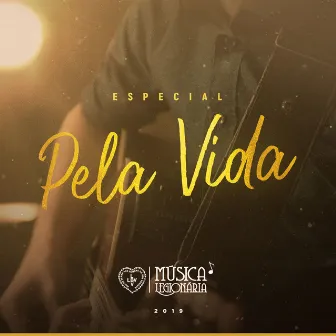 Especial Pela Vida (Deluxe) by Música Legionária