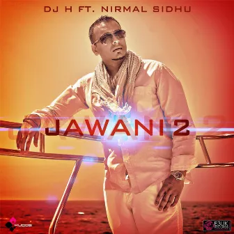 Jawani 2 - Single by DJ H