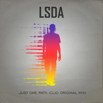 Just One Path (Clio Mix) by LSDA