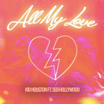 All My Love by Kid Houston