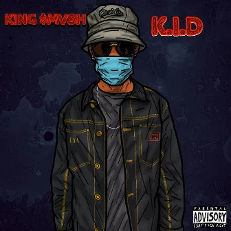 K.I.D by King $mvsh