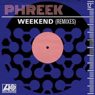 Weekend (Remixes) by Phreek