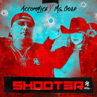 Shooter by The Accomplice