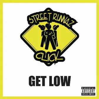 Get Low by Street Runnaz Click