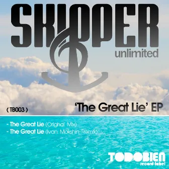 The Great Lie by Skipper Unlimited