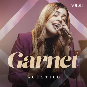 Acústico, Vol. 1 by Garnet