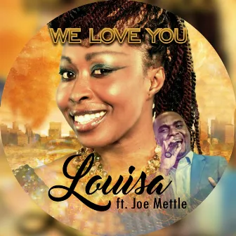 We Love You by Louisa