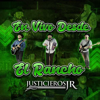 En Vivo Desde el Rancho by Justicieros JR