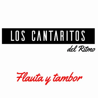 Flauta y Tambor by Los Cantaritos del Ritmo