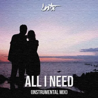 All I Need (Instrumental Mix) by Lntx