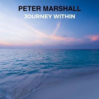 Journey Within by Peter Marshall