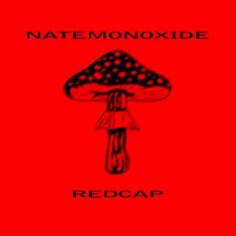 Redcap by Nate Monoxide