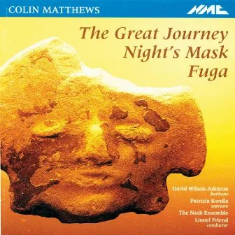 Matthews: The Great Journey, Fuga & Night's Mask by Lionel Friend