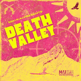 Death Valley by MAI KAI