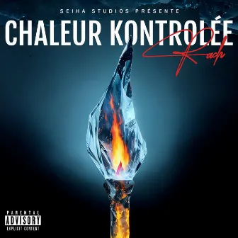 Chaleur Kontrolée by Rach