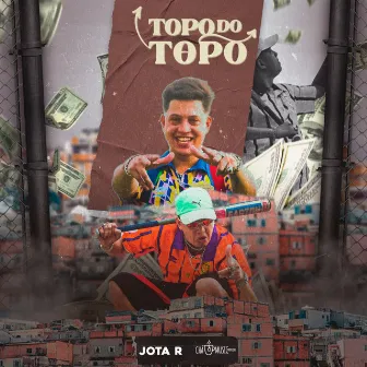 Topo do Topo by JOTA R