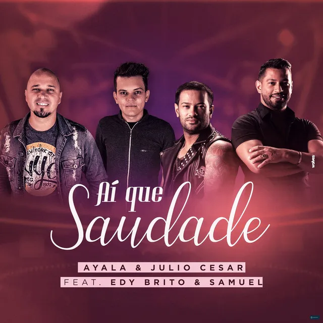 Ai Que Saudade (feat. Edy Britto e Samuel)