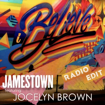 I Believe (Radio Edit) by Jamestown