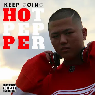 KEEP GOING by Hot Pepper