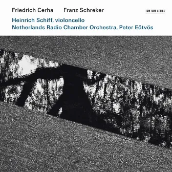 Friedrich Cerha: Concerto for violoncello and orchestra / Franz Schreker: Chamber Symphony by Netherlands Radio Chamber Orchestra