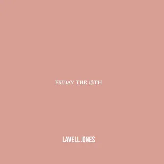 Friday the 13th by Lavell Jones