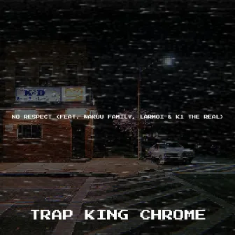 No Respect by Trap King Chrome