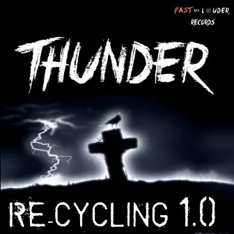 Recycling 1.0 by Thunder