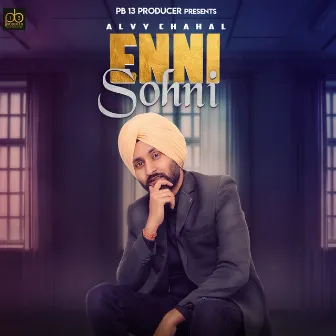 Enni Sohni by Alvy Chahal