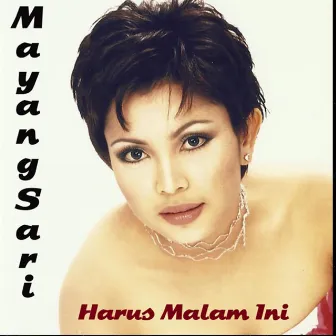 The Best: Harus Malam Ini by Mayang Sari