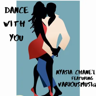 Dance with You by Nyasia Chane'l