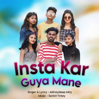 Insta Kar Guya Mane by Abhay deep Minj