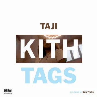 Kith Tags by Taji