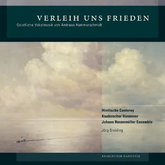 Andreas Hammerschmidt: Verleih uns Frieden (Geistliche Vokalmusik) by Jörg Breiding