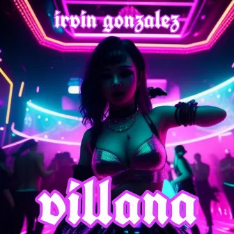 VILLANA by Irvin Gonzalez