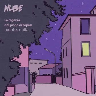 La ragazza del piano di sopra: Niente, nulla by Nube