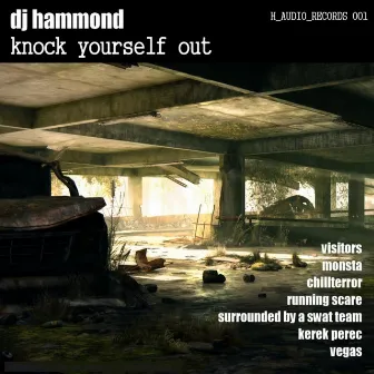 Knock Yourself Out by DJ Hammond