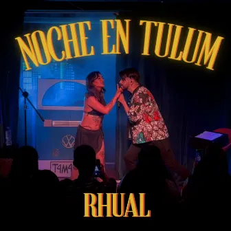 Noche en Tulum - Live by Rhual